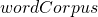 wordCorpus